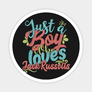 Just A Boy Who Loves Jack Russells dog Gift graphic Magnet